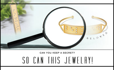 Can you Keep a Secret? So Can this Jewelry!